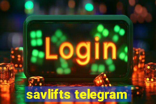 savlifts telegram